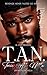 T.A.N. (Toxic A*s N***a): An Erotic Novella