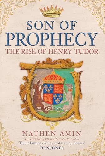 Son of Prophecy: The Rise of Henry Tudor (Kindle Edition)