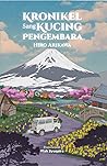 Kronikel Sang Kucing Pengembara by Hiro Arikawa