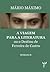 A viagem para a literatura ou o destino de Ferreira de Castro by Mario Maximo