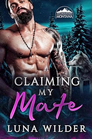 Claiming My Mate (Ash Mountain Pack #2)