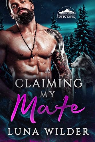 Claiming My Mate (Ash Mountain Pack #2)