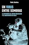 Un virus entre sombras by Pablo Zeballos