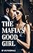 The Mafia's Good Girl by aflyingwhale