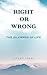 RIGHT OR WRONG by Jayant Joshi