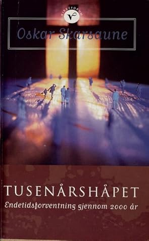 Tusenårshåpet : endetidsforventning gjennom 2000 år