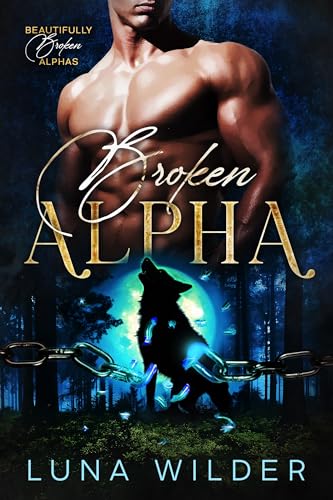Broken Alpha (Twisted Oak: The Alphas #1)