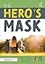 The Hero's Mask by Richard Kagan