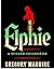 Elphie: A Wicked Childhood (The Wicked Years, #0)