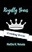 Royally Yours (Nolcovian Ch...