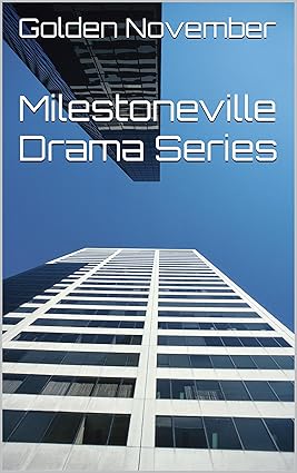 Milestoneville Drama Series