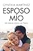 Esposo mío (Spanish Edition)