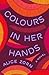 Colours in Her Hands