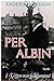 Per Albin 1 : Vägen till fo...