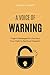 A Voice of Warning: Urgent Messages for the Soul, Your Path to Spiritual Freedom (Annotated)