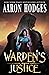 Warden's Justice by Aaron Hodges