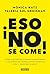 ¡Eso no se come!: Cómo las restricciones alimentarias y las dietas de moda limitan nuestra vida y (Spanish Edition)