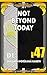 Not Beyond Today (The Book ...