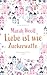 Liebe ist wie Zuckerwatte (Small Town Love Story) (Zuckergussgeschichten) (German Edition)