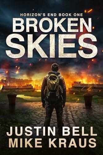 Broken Skies: Horizon's End Book 1: (A Post-Apocalyptic Survival Thriller)