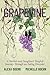 Grapevine: A Mother and Daughter's Tangled Journey Through an Eating Disorder