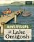 Adventures at Lake Omigosh