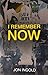 I Remember Now by Jon Ingold