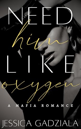 Need Him Like Oxygen (Lombardi Family Book 2)