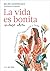 La vida es bonita incluso ahora by Belén Domínguez