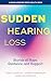 Sudden Hearing Loss: Storie...