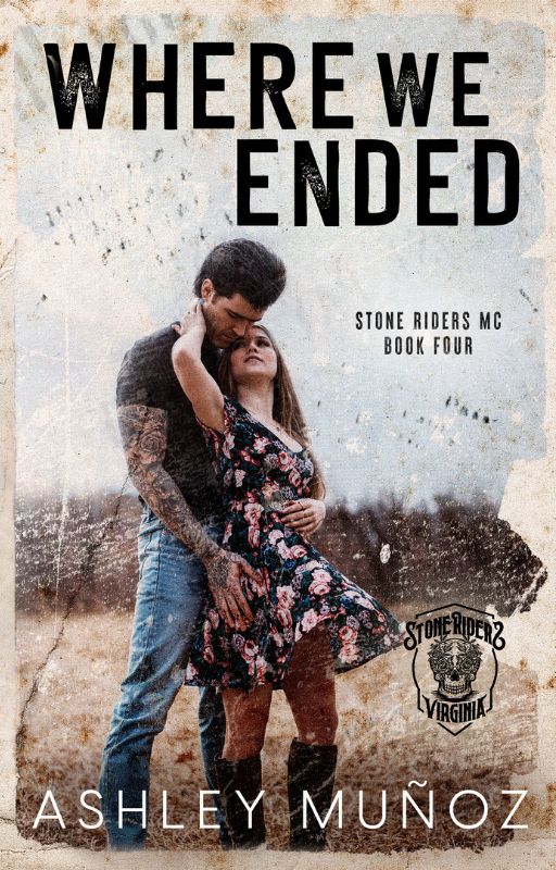 Where We Ended (Stone Riders MC, #4)