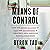 Means of Control: How the Hidden Alliance of Tech and Government Is Creating a New American Surveillance State