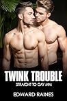 Twink Trouble: St...