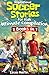 Inspirational Soccer Stories for Kids 2 In 1 by Lucas Martin