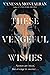 These Vengeful Wishes