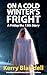 On a Cold Winter's Fright: ...