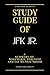 Study Guide of JFK Jr. by R...