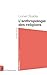 L'anthropologie des religions (Repères) (French Edition)