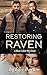 Restoring Raven: a blue-collar RH/Why Choose novel (The Hardware Store Girls, #1)