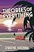 Theories of Everything by Dwayne Brenna