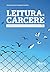 Leitura e Cárcere: (Entre) Linhas e Grades, o Leitor Preso e a Remição de Pena (Portuguese Edition)