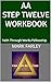 AA STEP TWELVE WORKBOOK: Fa...