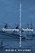 Discovering Nothing: In Pursuit of an Elusive Northwest Passage