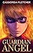 Guardian Angel: A Coming of...