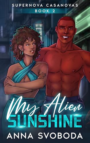 My Alien Sunshine (Supernova Casanovas #2)