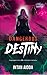 Dangerous Destiny