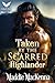 Taken by the Scarred Highla...