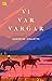 Vi var vargar (Swedish Edition)