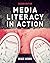 Media Literacy in Action: Questioning the Media