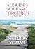 A Journey Not Easily Forgotten by Victoria Selman